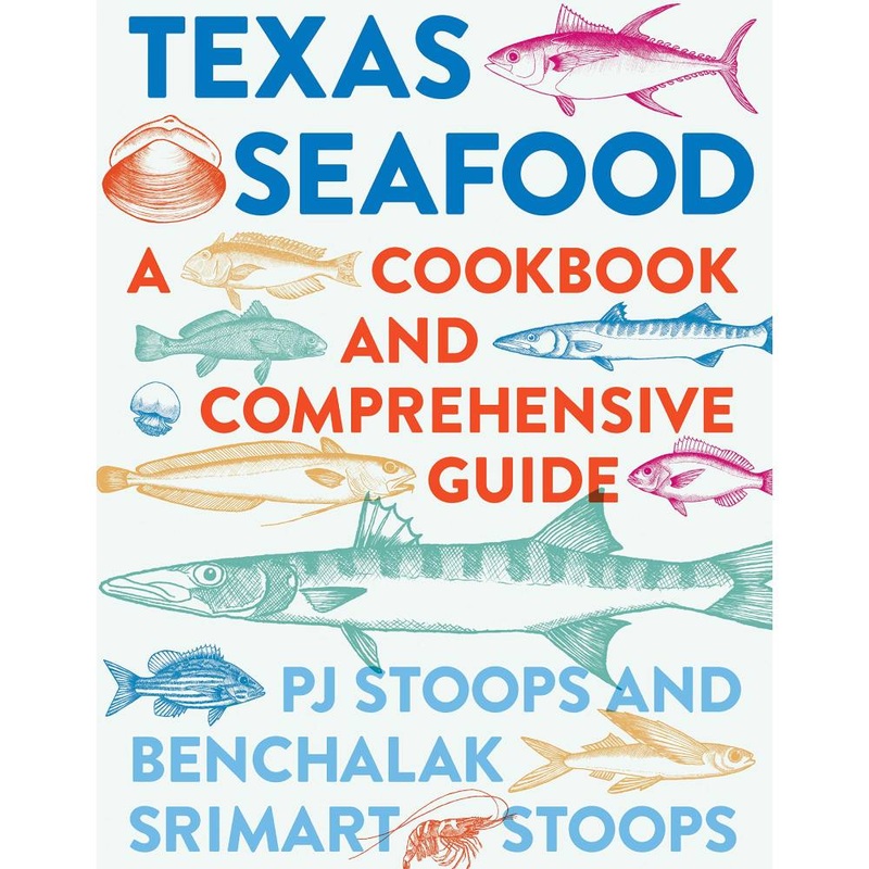 Texas Seafood: A Cookbook and Comprehensive Guide