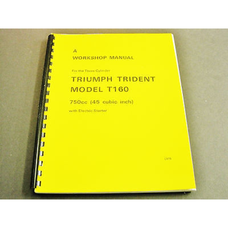 Triumph Trident Model T160 Electric Start Workshop Manual book 750 00-4225