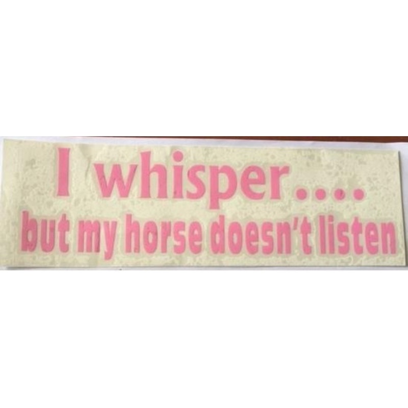 Bumper stickers i whisper but i my horse doesnt listen