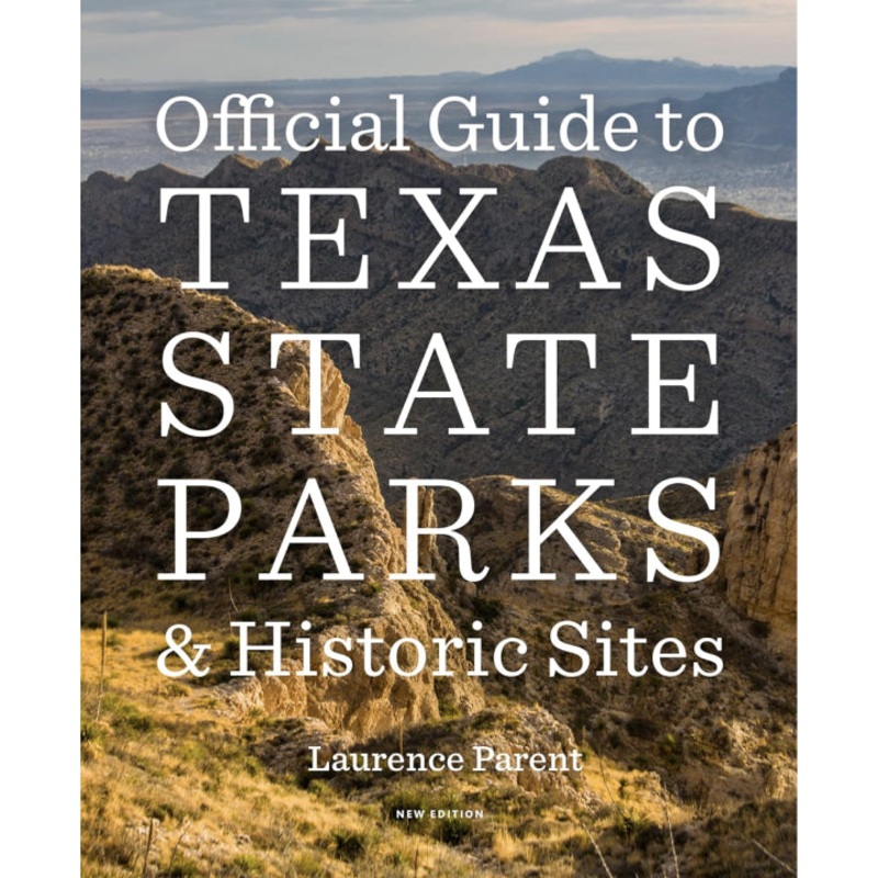 Official Guide to Texas State Parks & Historic Sites