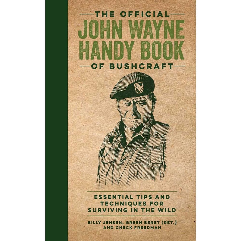 The Official John Wayne Handy Book of Bushcraft