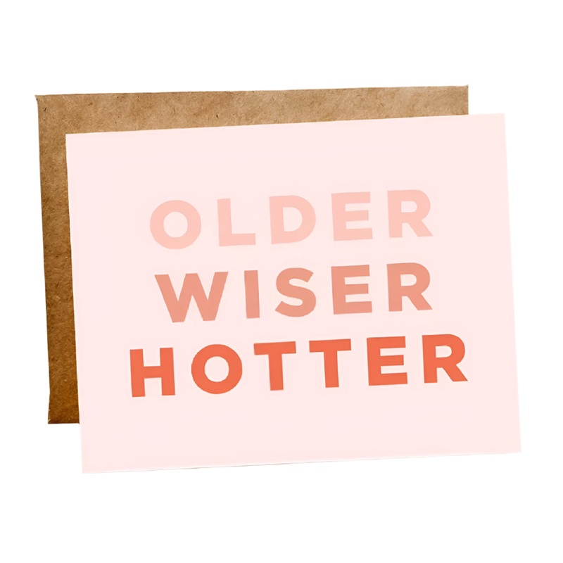 Older Wiser Hotter Card